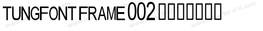 tungfont frame 002 R字体转换